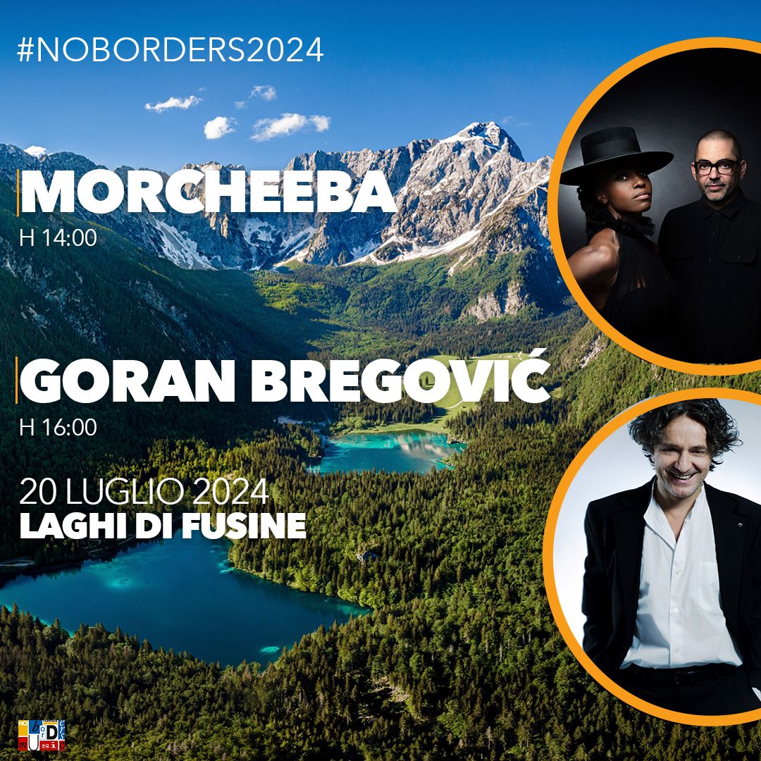 NO BORDERS MUSIC FESTIVAL 2024: DOPPIO ANNUNCIO INTERNAZIONALE CON I MORCHEEBA E GORAN BREGOVIĆ
