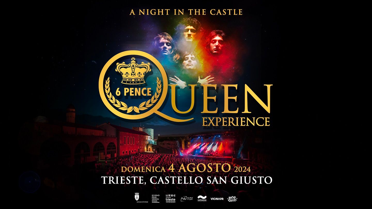 6 PENCE  QUEEN EXPERIENCE domenica 4 agosto al Castello di San Giusto a Trieste