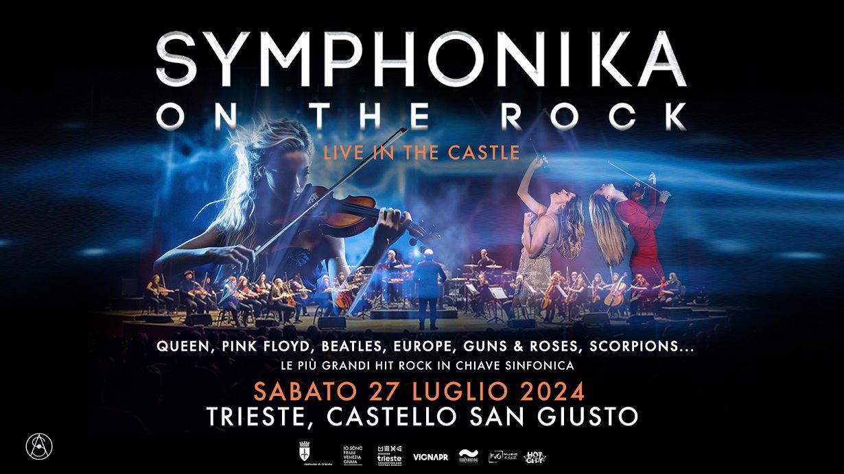 SYMPHONIKA ON THE ROCK per la prima volta a Trieste il 27 luglio al Castello di San Giusto