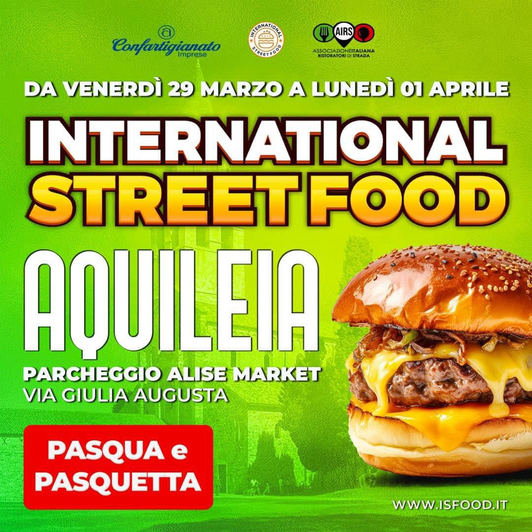 18° TAPPA DELL'INTERNATIONAL STREET FOOD A AQUILEIA DAL 29 MARZO AL 1 DI APRILE 2024