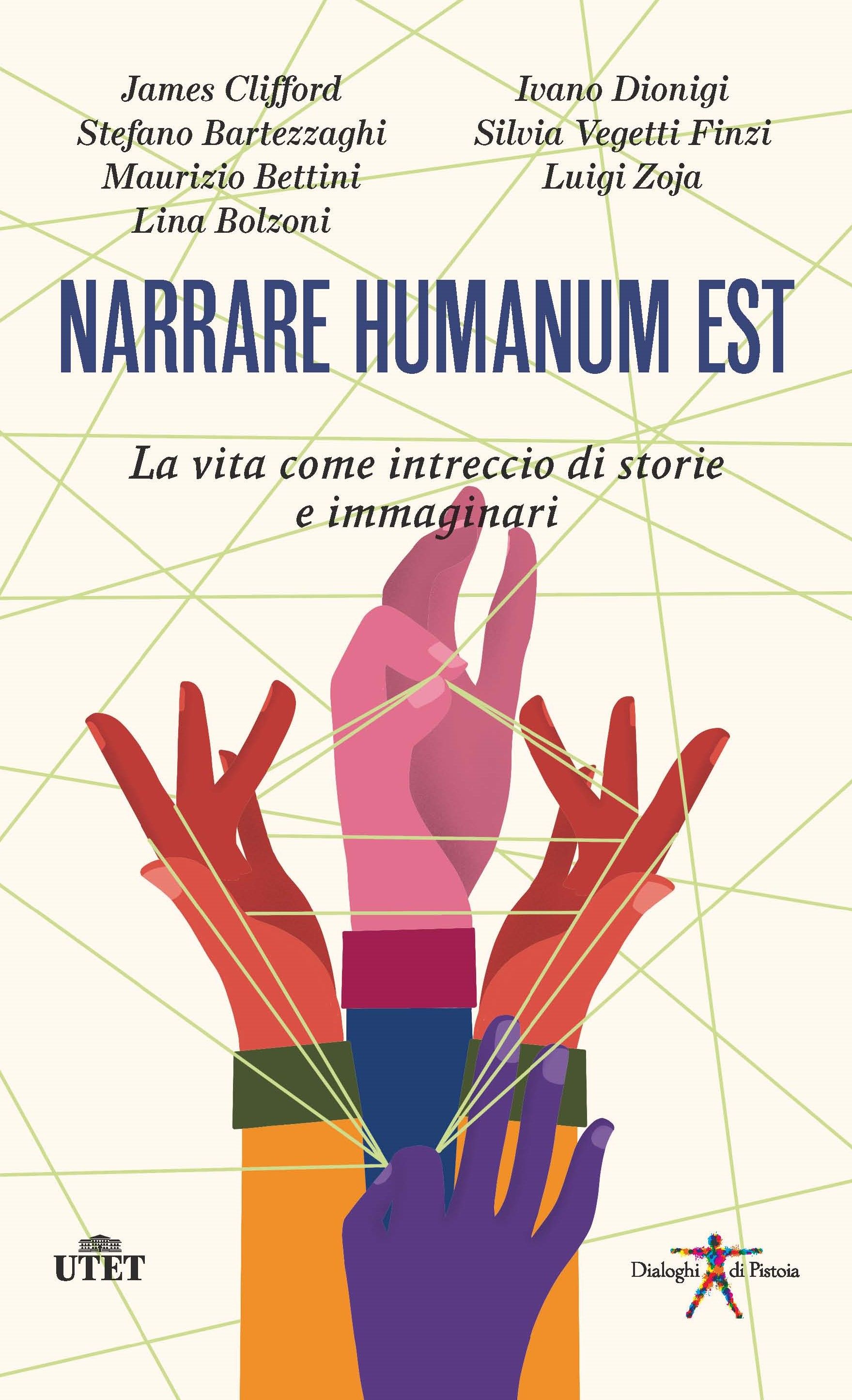 Esce il 14 febbraio il nuovo volume della serie Dialoghi di Pistoia "NARRARE HUMANUM EST. La vita come intreccio di storie e immaginari"