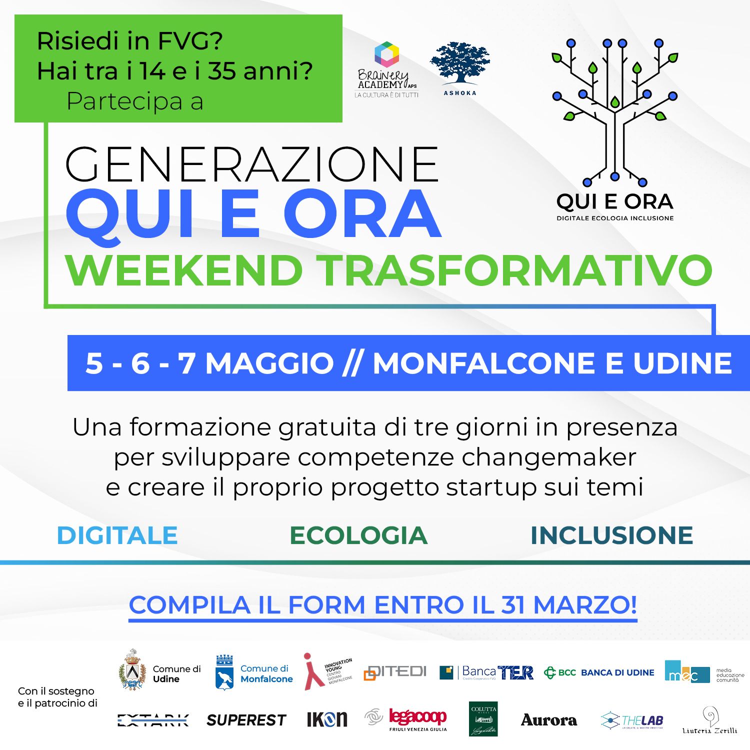 Parte in Friuli Venezia Giulia il progetto per giovani "Qui e Ora - Digitale, Ecologia, Inclusione”. Sono aperte le candidature per il primo passo: un weekend di formazione gratuito per giovani il 5, 6, 7 maggio a Monfalcone e Udine.