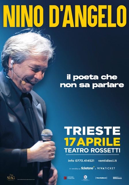 Il 17 aprile alle ore 21 al Politeama Rossetti fa tappa Nino D’Angelo con un concerto del suo nuovo tour “Il Poeta che non sa parlare”.