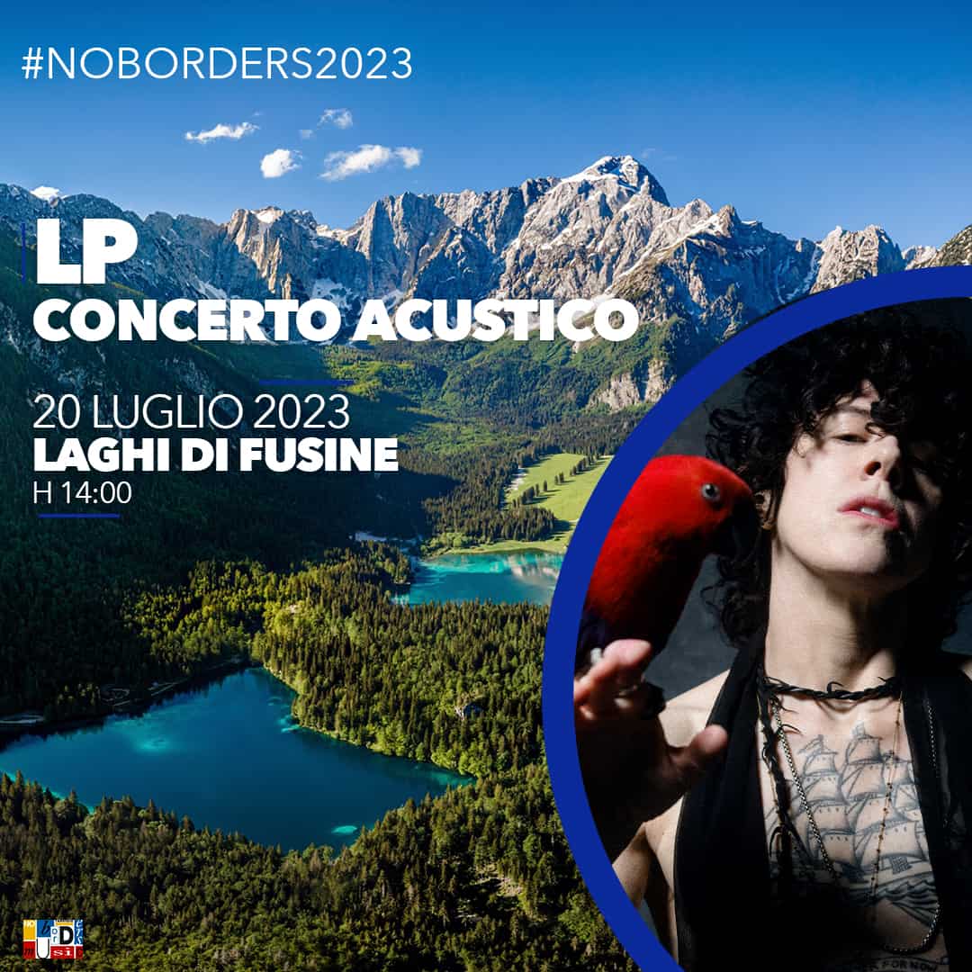 NO BORDERS MUSIC FESTIVAL 2023: LP per la prima volta al festival musicale al confine tra Italia, Austria e Slovenia
