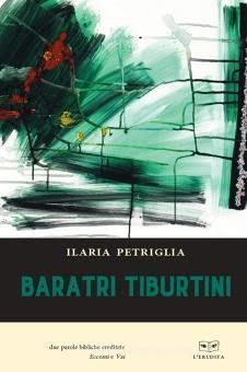 Recensione libro "Baratri tiburtini" Ilaria Petriglia (L'Erudita, 2022)