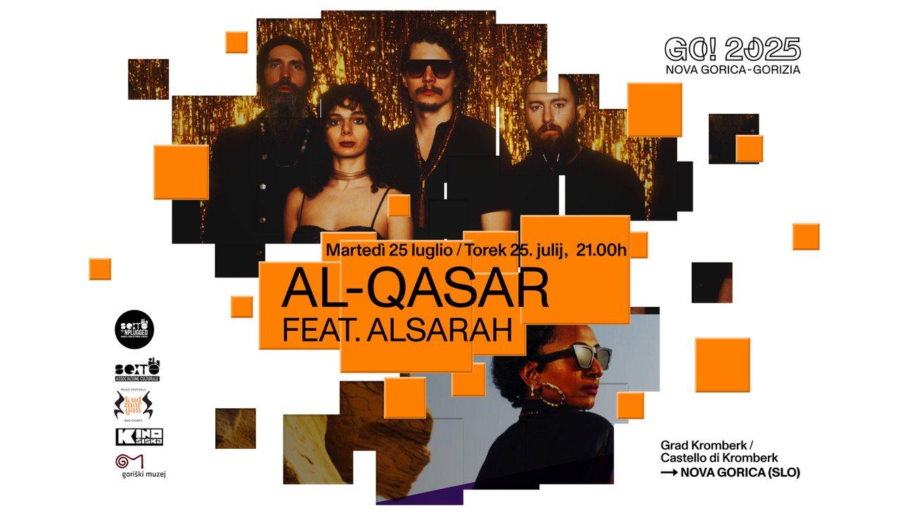 SEXTO 'NPLUGGED A NOVA GORICA: AL-QASAR feat. ALSARAH - 25 LUGLIO