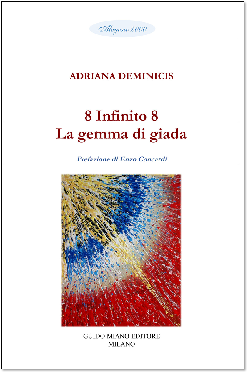 Adriana Deminicis, 8  Infinito  8 – La gemma di giada, Guido Miano Editore, Milano 2023; recensione di Raffaele Piazza