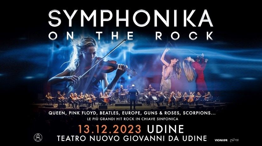 SYMPHONIKA ON THE ROCK - al Teatro Nuovo Giovanni dI Udine il 13 dicembre 2023