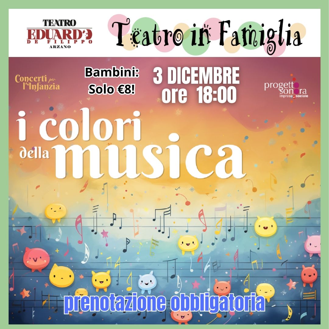 Domenica 3 dicembre I colori della musica Teatro in famiglia Teatro Eduardo di Arzano (NA)