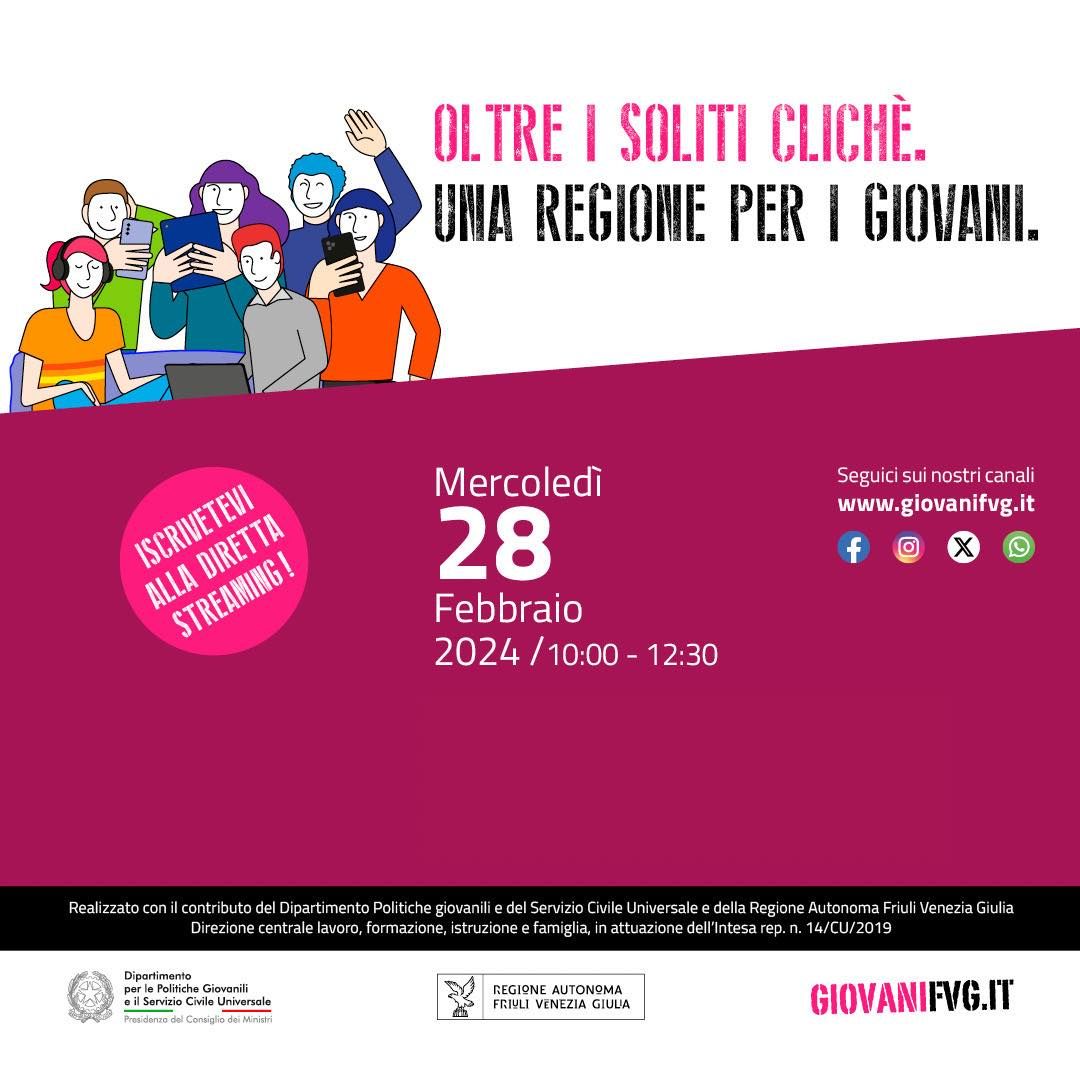 “Oltre i soliti clichè. Una Regione per i giovani” I giovani talenti del Friuli Venezia Giulia
