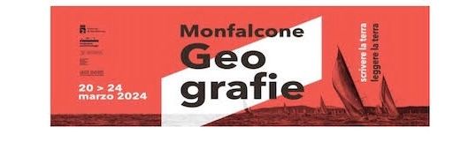 FESTIVAL MONFALCONE GEOGRAFIE: domani GRANDI OSPITI
