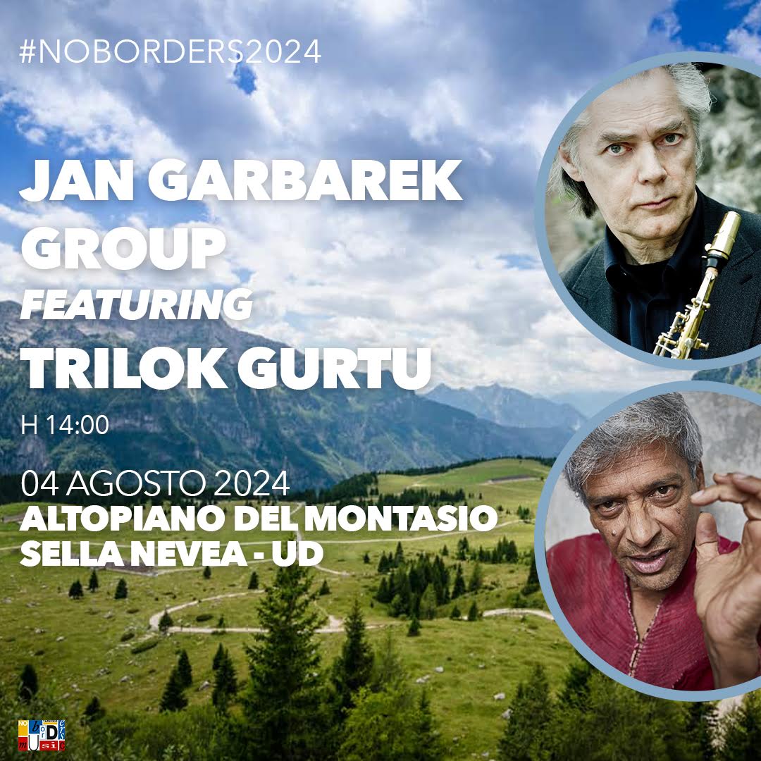 NO BORDERS 2024: La storia del Jazz sull'Altopiano del Montasio con Jan Garbarek Group e Trilok Gurtu