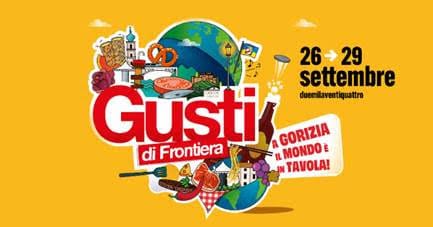 GUSTI DI FRONTIERA 2024: AI NASTRI DI PARTENZA domani, a GORIZIA LA PIÙ GRANDE MANIFESTAZIONE ENOGASTRONOMICA DEL NORDEST ITALIANO. INAUGURAZIONE ALLE 17.00