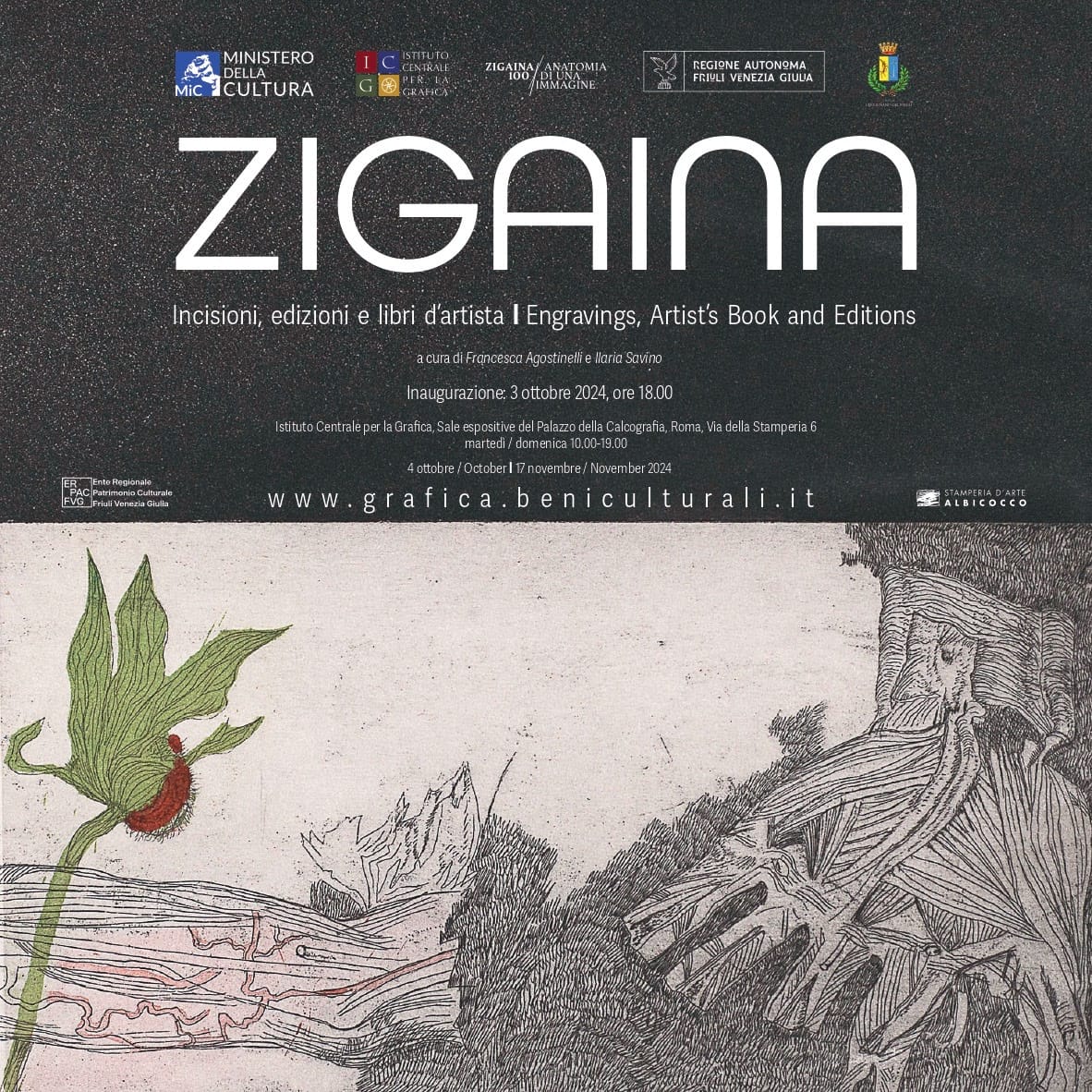 ZIGAINA 100 / ANATOMIA DI UNA IMMAGINE”   ZIGAINA. Incisioni, edizioni e libri d’artista Istituto Centrale per la Grafica - Palazzo della Calcografia 3 ottobre - 17 novembre 2024