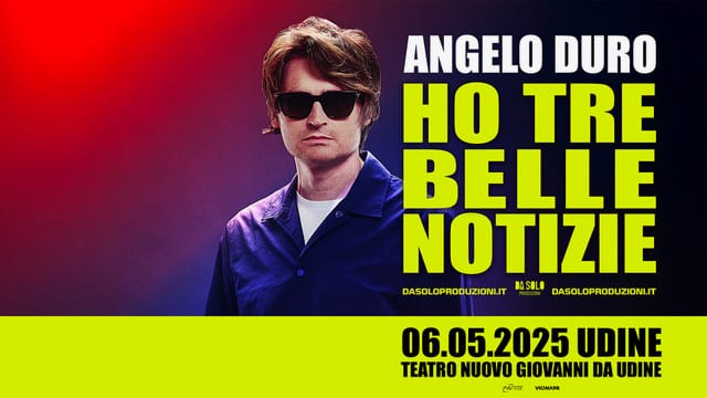 ANGELO DURO annuncia "Ho tre belle notizie", il nuovo spettacolo che partirà in tournée il prossimo anno e il 6 maggio 2025 arriverà al Teatro Nuovo Giovanni da Udine