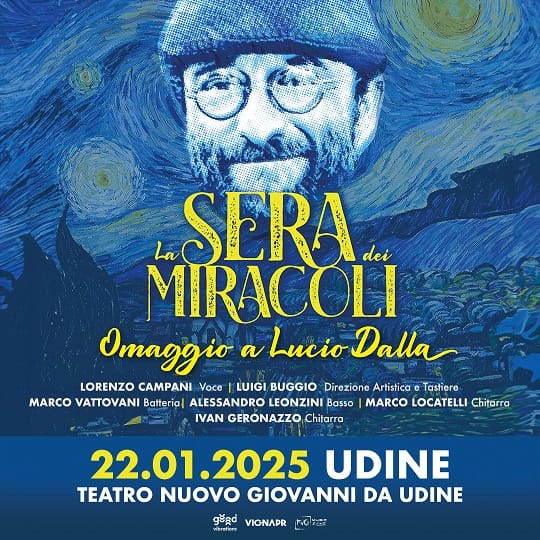 LA SERA DEI MIRACOLI OMAGGIO A LUCIO DALLA 22 GEN.2025 UDINE Teatro Nuovo Giovanni da Udine