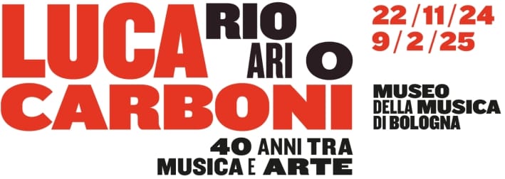 RIO ARI O. Luca Carboni, 40 anni tra musica e arte | 22 novembre 2024 - 9 febbraio 2025 | Museo della Musica, Bologna