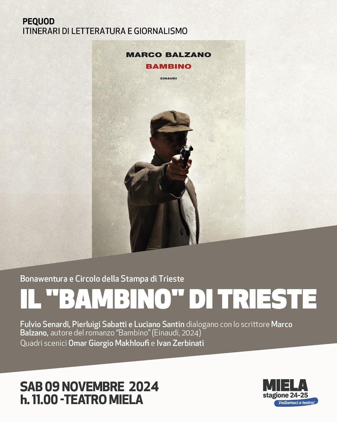 PEQUOD itinerari di letteratura e giornalismo   Sabato 9 novembre ore 11 – Teatro Miela   IL “BAMBINO” DI TRIESTE