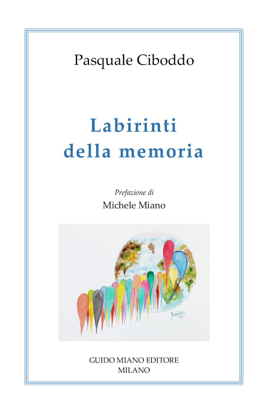 Pasquale Ciboddo, Labirinti della memoria, Guido Miano Editore, 2024