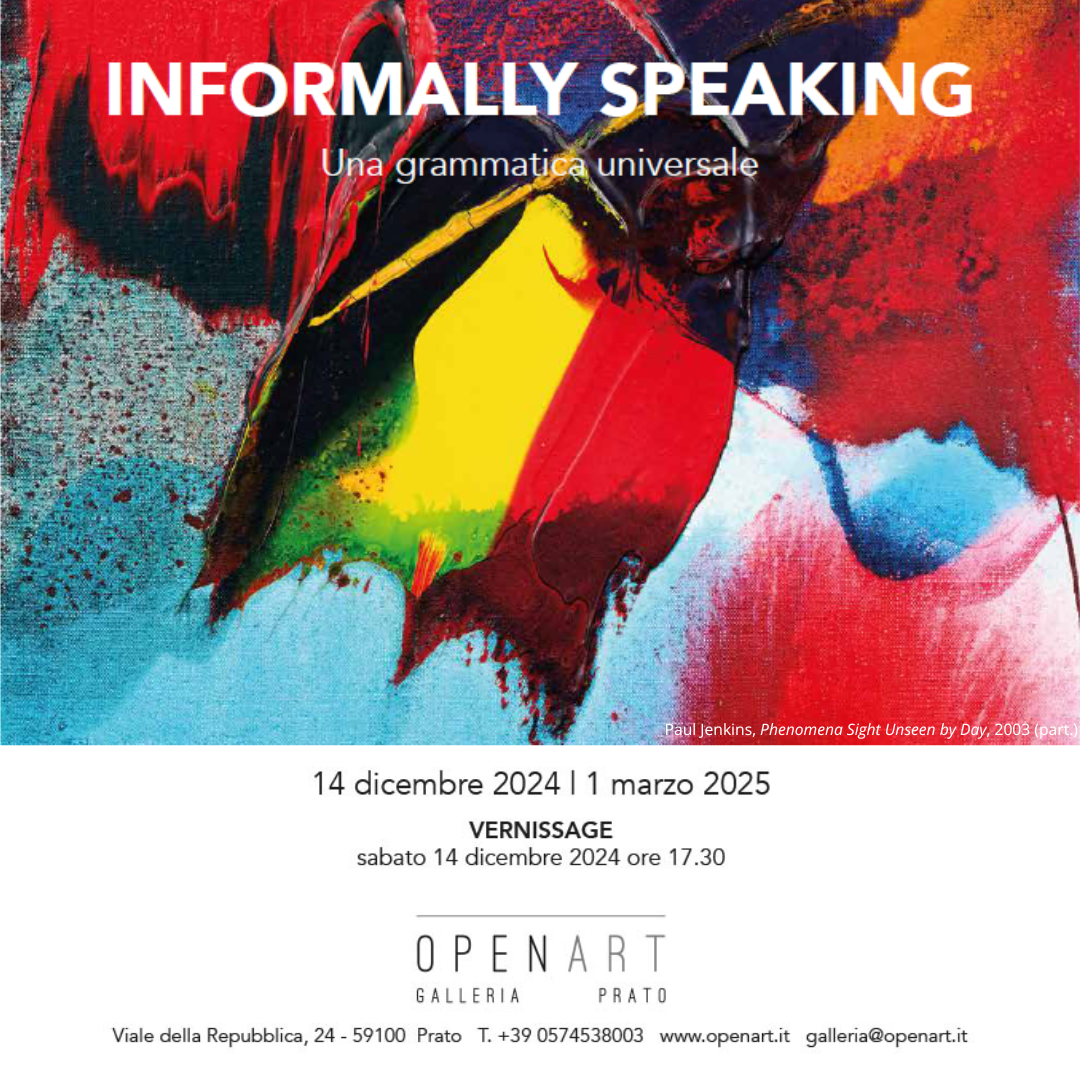 Galleria Open Art, Prato INFORMALLY SPEAKING. Una grammatica universale 14 dic.2024 - 1 mar.2025