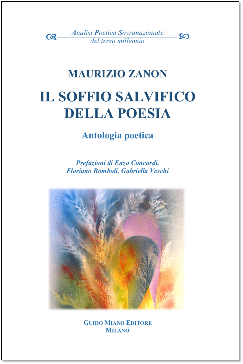 RECENSIONE : IL SOFFIO SALVIFICO DELLA POESIA di MAURIZIO ZANON