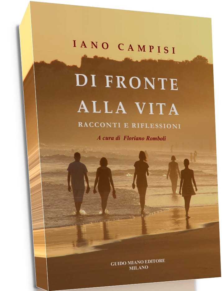 È uscito il libro di narrativa: DI FRONTE ALLA VITA di IANO CAMPISI con prefazione di Floriano Romboli