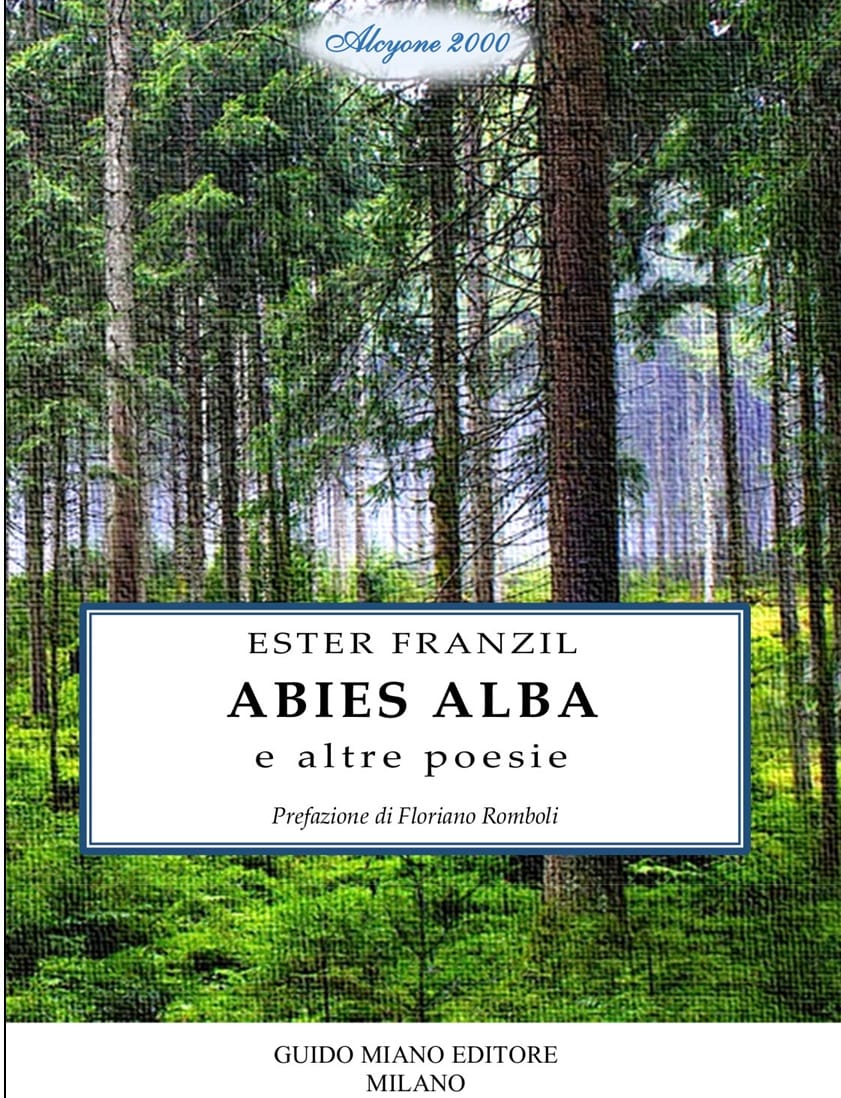 Ester Franzil, Abies alba e altre poesie, Guido Miano Editore, Milano 2025