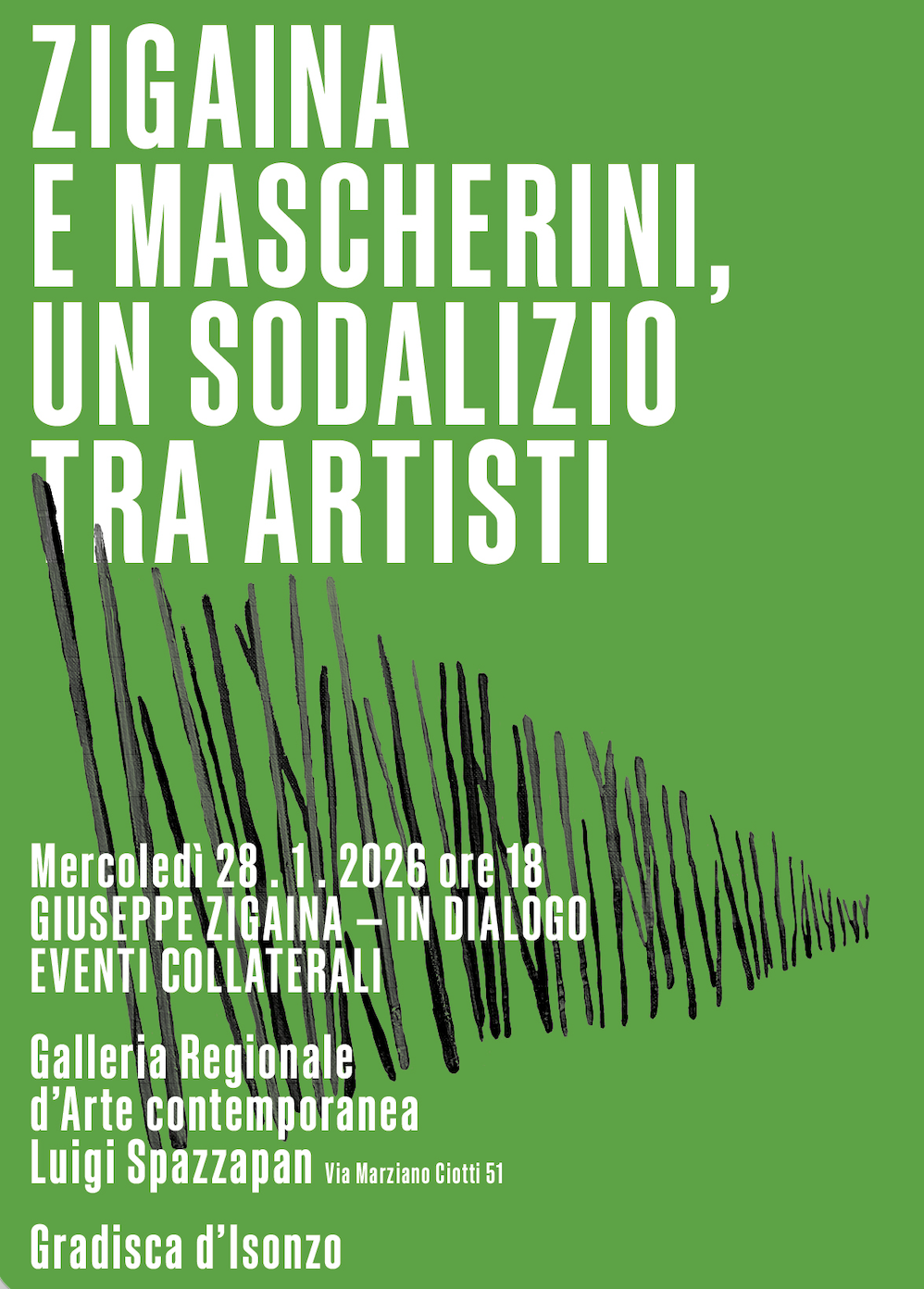 GRADISCA D'ISONZO           MERC 28.01 ORE 18.00 Evento collaterale "Zigaina e Mascherini, un sodalizio tra artisti” - Galleria Regionale d’Arte contemporanea Luigi Spazzapan