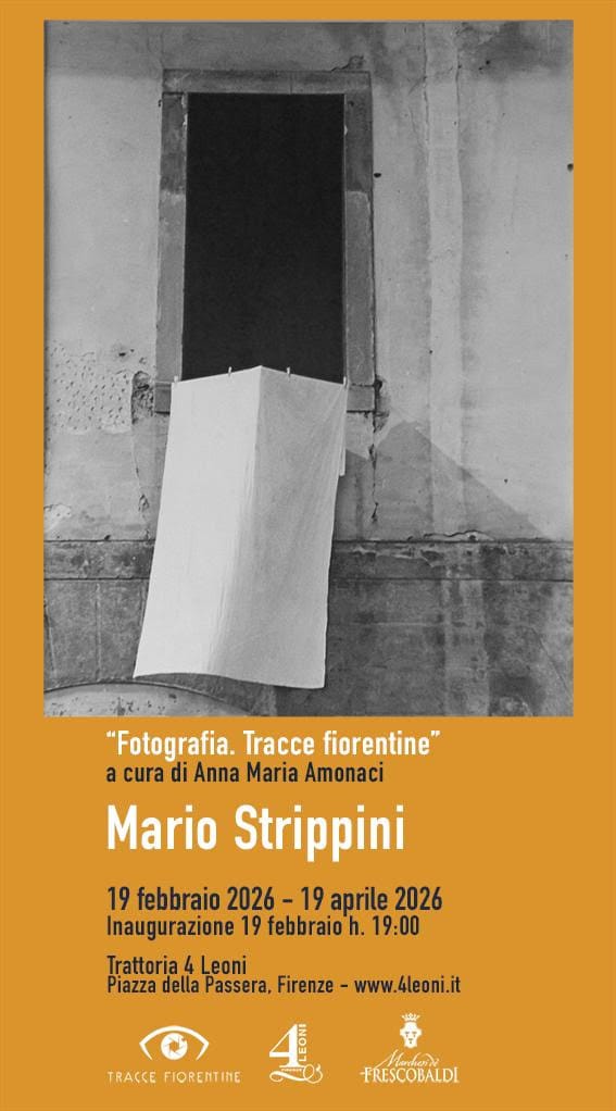 MARIO STRIPPINI  Fotografia - Tracce Fiorentine da giovedì 19 febbraio presso Trattoria 4 leoni FIRENZE4 Leoni Firenze