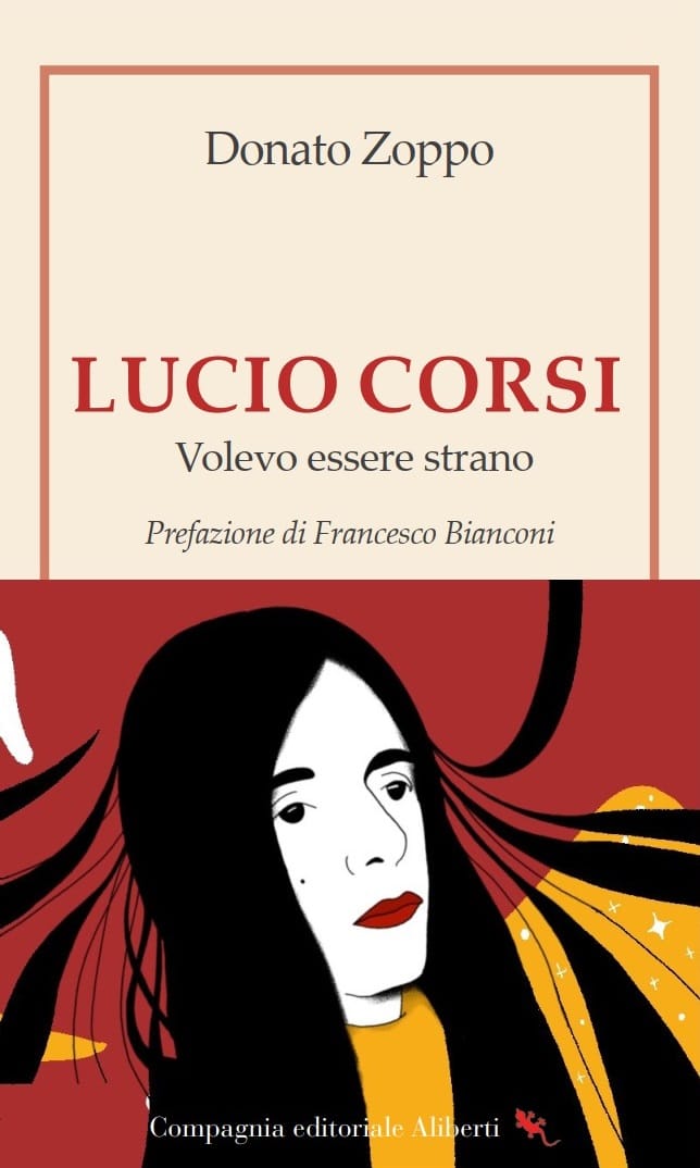 LUCIO CORSI: Volevo essere strano, oggi in libreria!