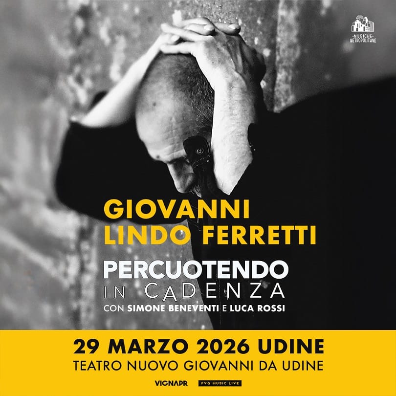 GIOVANNI LINDO FERRETTI domenica 29 marzo al Teatro Nuovo Giovanni da Udine con il concerto spettacolo PERCUOTENDO. IN CADENZA