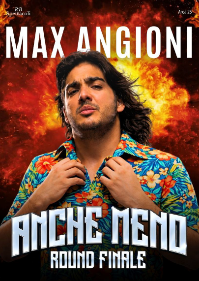MAX ANGIONI - La star della comicità italiana live il giovedì 9 luglio al Castello di Udine