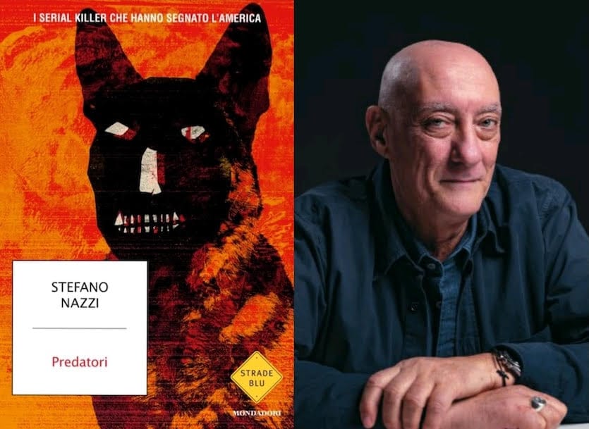 LIGNANO, INCONTRI CON L'AUTORE E CON IL VINO: GIOVEDÌ 9 LUGLIO STEFANO NAZZI PRESENTA "PREDATORI. I SERIAL KILLER CHE HANNO SEGNATO L'AMERICA"