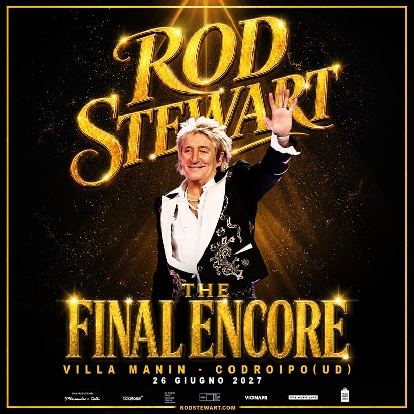 ROD STEWART annuncia The Final Encore, l'ultimo tour della sua straordinaria carriera con un'unica data in Italia il 26 giugno 2027 a Villa Manin in Friuli Venezia Giulia