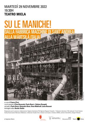 Martedì 29 Novembre ore 19:30 Teatro Miela
SU LE MANICHE!