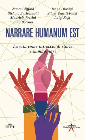 Esce il 14 febbraio il nuovo volume della serie Dialoghi di Pistoia "NARRARE HUMANUM EST. La vita come intreccio di storie e immaginari"
