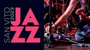 SAN VITO JAZZ - presentata l'edizione 2023 (4 concerti dal 4 al 25 marzo)