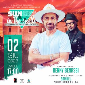 Torna SUNSET IN THE CASTLE - DEGUSTANDO IL FVG, al Castello di Susansla star mondiale BENNY BENASSI e il dj set di SAMUEL