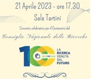 VENERDI' 21 APRILE A TRIESTE IL CONSERVATORIO TARTINI FESTEGGIA IL CENTENARIO DEL CNR