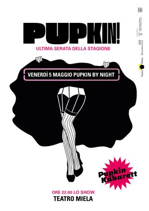 PUPKIN BY NIIGHT: VENERDI' 5 MAGGIO ORE 22 ULTIMA PUNTATA DI STAGIONE