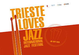 TRIESTELOVESJAZZ FESTIVAL dal primo luglio la 17esima edizione