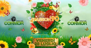 Passion ’90 torna “a casa”, al Parco del Cormor il 28 luglio