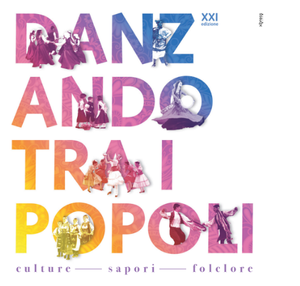 Torna il festival folcloristico “Danzando tra i popoli”   Da venerdì 1 a domenica 3 settembre