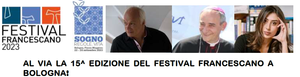 BOLOGNA, AL VIA LA 15^ EDIZIONE DEL FESTIVAL FRANCESCANO!