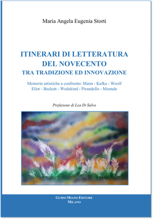 Maria Angela Eugenia Storti   ITINERARI DI LETTERATURA DEL NOVECENTO TRA TRADIZIONE ED INNOVAZIONE