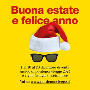 PORDENONELEGGE, A NATALE SIAMO TUTTI PIÙ AMICI. DAL 10 DICEMBRE PER SOLI 10 GIORNI TORNA LA CAMPAGNA DI CROWDFUNDING "AMICI DI NATALE"