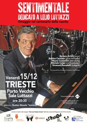 “Sentimentale - Dedicato a Lelio Luttazzi” il 15 dicembre a Trieste Porto vecchio Sala Luttazzi