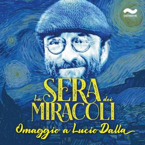 LA SERA DEI MIRACOLI  L'omaggio al grande LUCIO DALLA il 4 marzo al PALMARIVA LIVE CLUB FOSSALTA DI PORTOGRUARO (VE)
