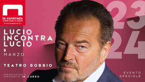 LA CONTRADA VENERDì 8 MARZO AL TEATRO ORAZIO BOBBIO "LUCIO INCONTRA LUCIO" CON SEBASTIANO SOMMA