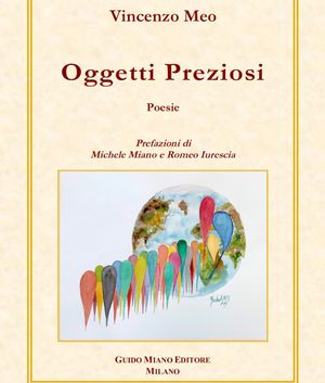 È uscito il libro di poesie:   OGGETTI PREZIOSI di VINCENZO MEO Ed. MIANO